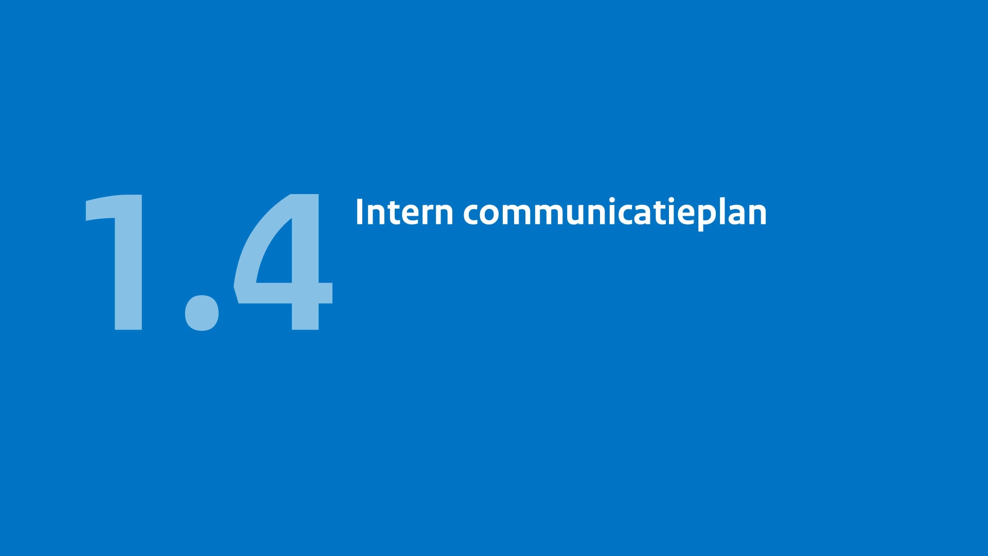 1.4 Intern communicatieplan