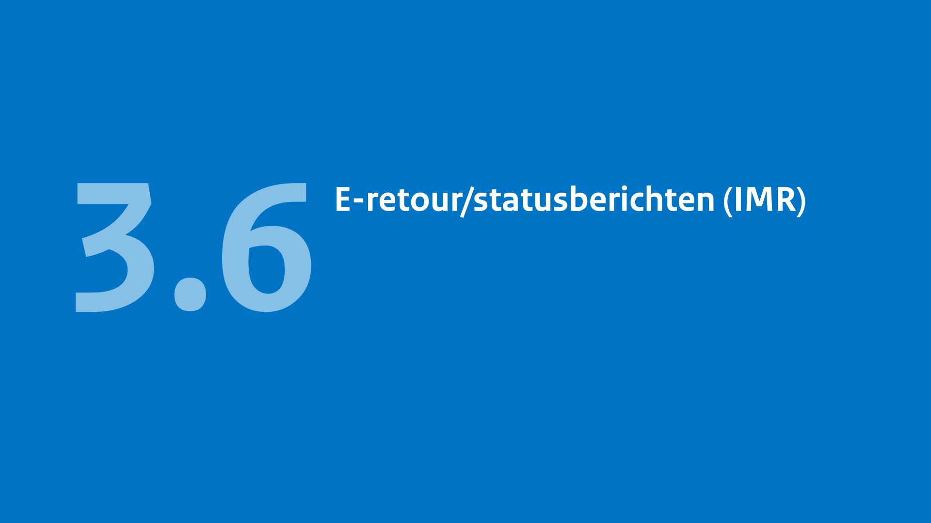 3.6 E-retour-/statusberichten (IMR)