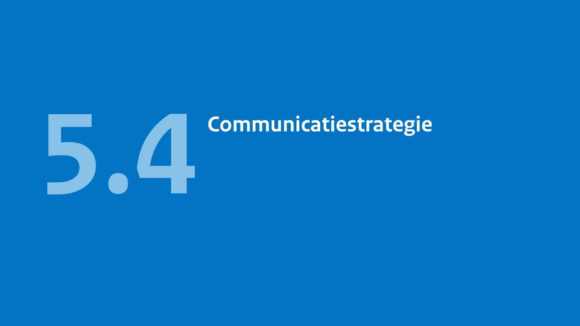 5.4 Communicatiestrategie