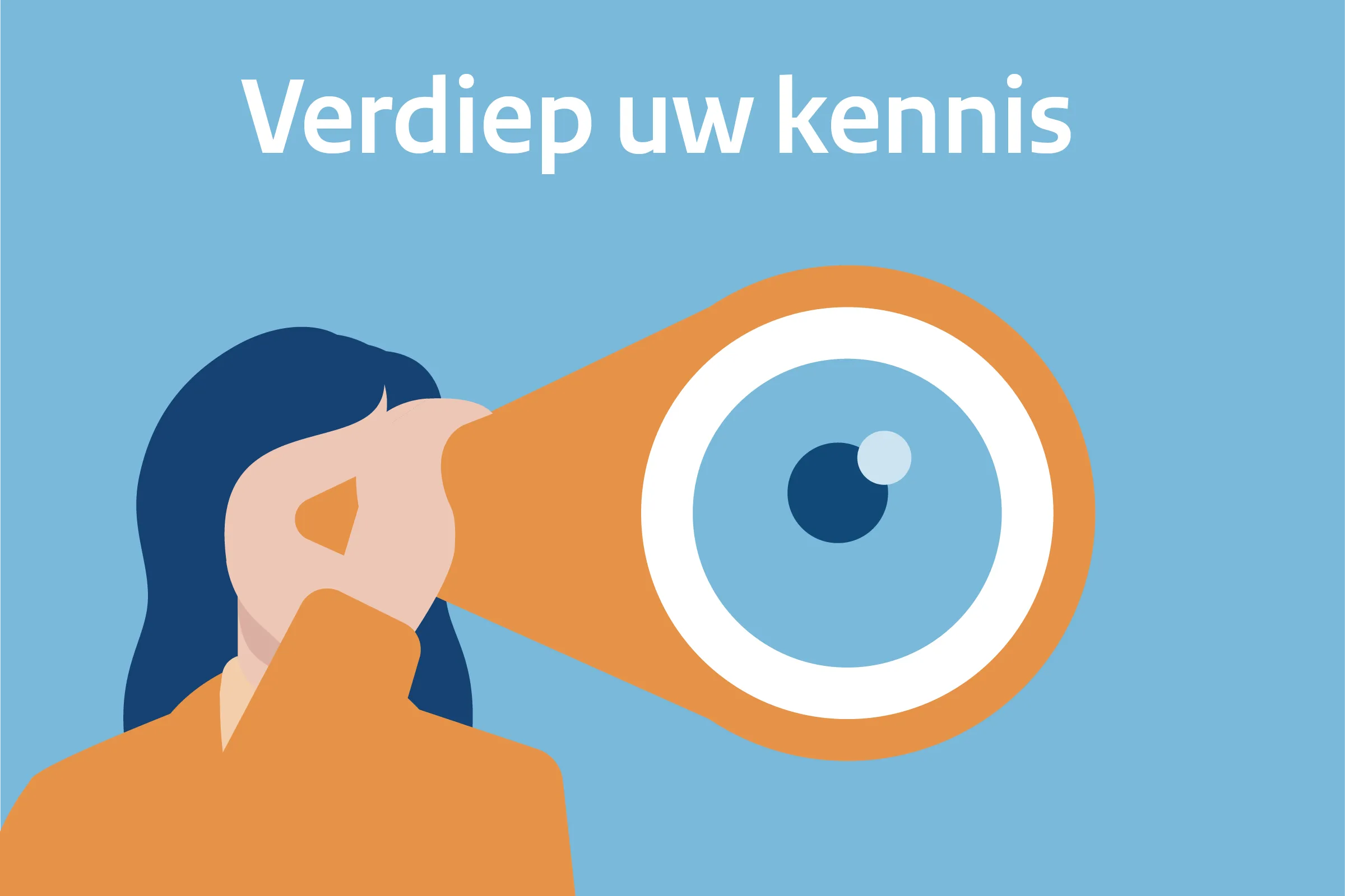 Verdiep uw kennis