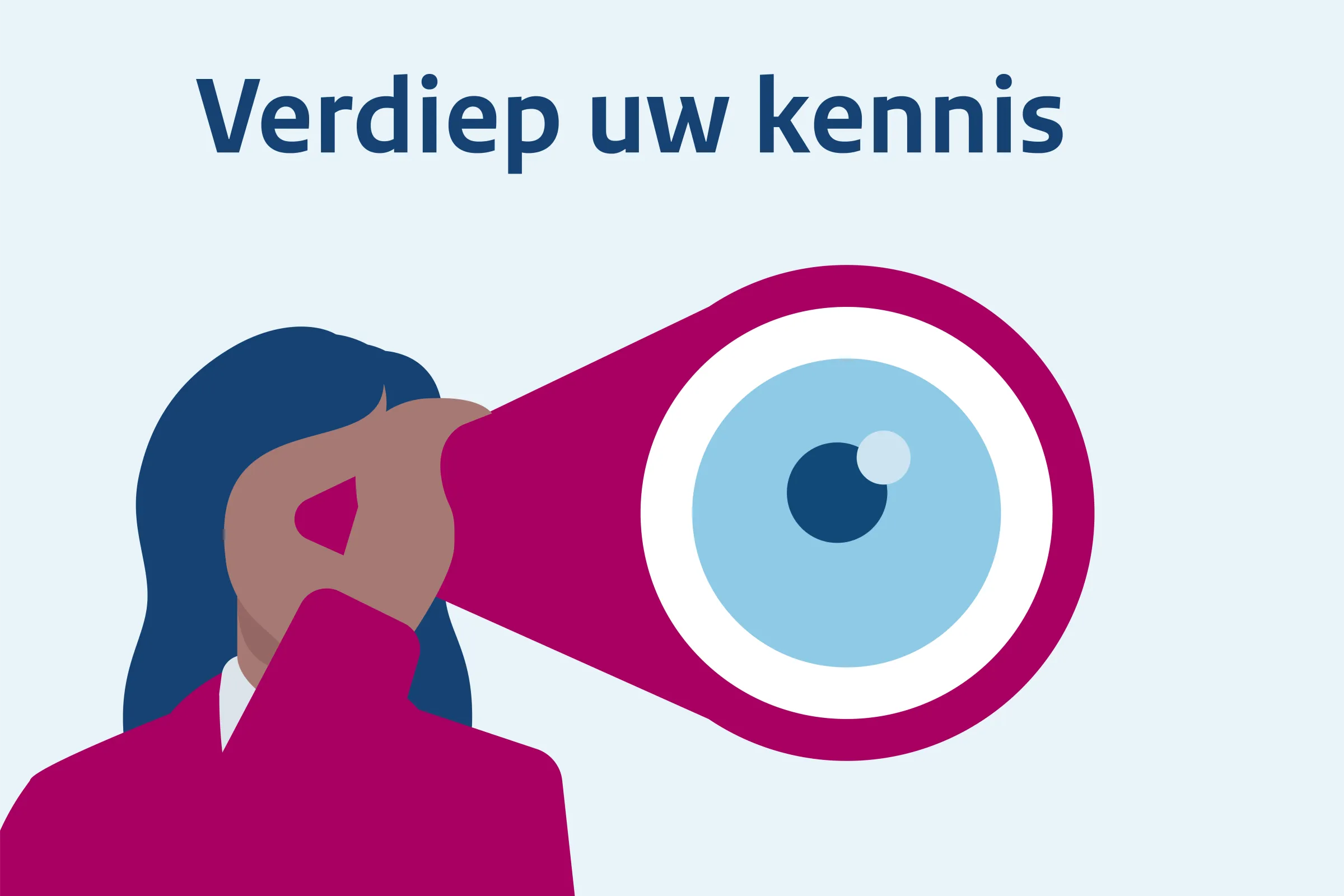 verdiep uw kennis